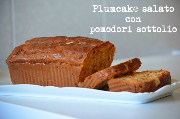 Plumcake salato pomodori sottolio